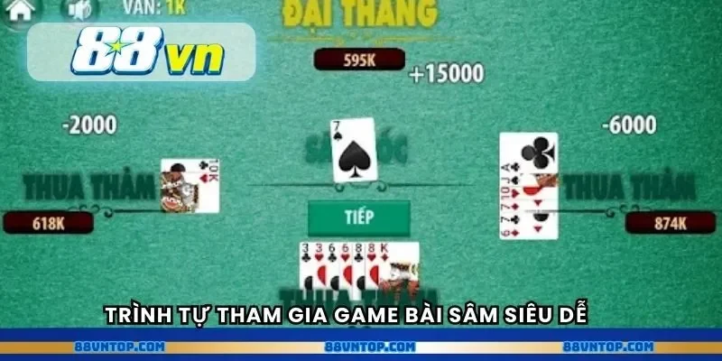 Trình tự tham gia game bài Sâm siêu dễ